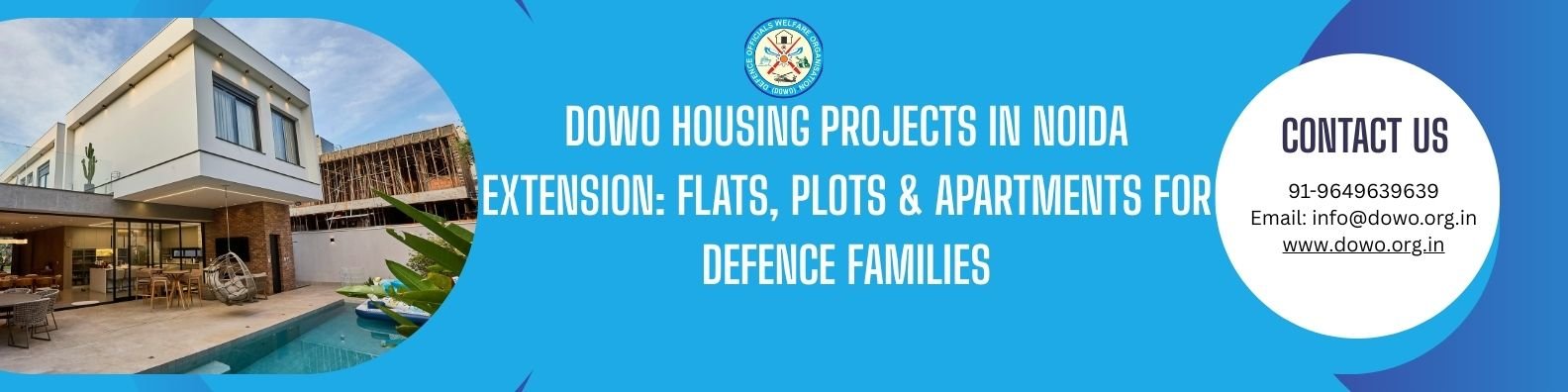 DOWO Housing Projects in Noida Extension: Flats, Plots & Apartments for Defence Families